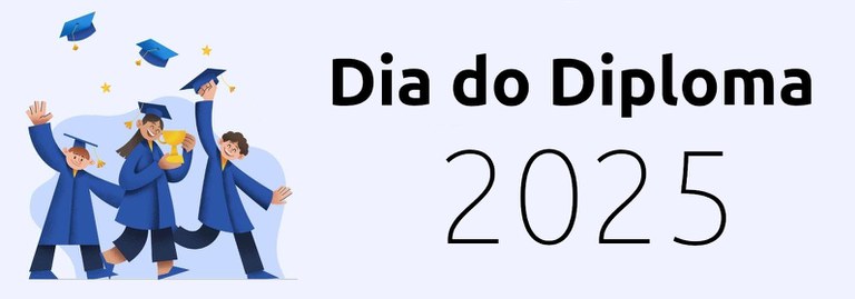 Dia do Diploma 2025